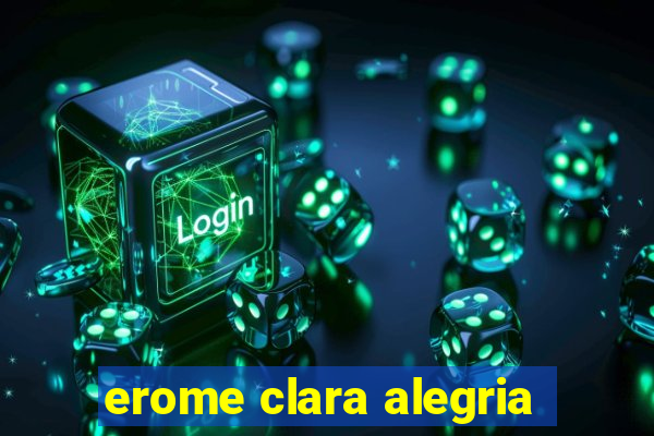 erome clara alegria